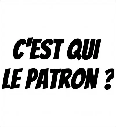 Si vous trouvez, c'est que vous n'en êtes pas un !