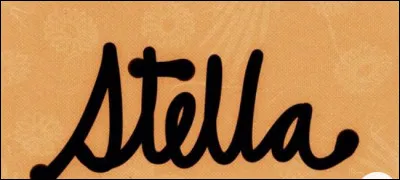 Allez, on entre dans le vrai test... Le prénom Stella ? Quel est son origine ?