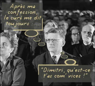 Dans le soliloque de ce compositeur russe du XXe s., vous pourrez y entendre son nom propre (en vous triturant un peu l'oreille, tout de même !)