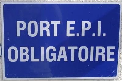 Les EPI (Équipements de Protection Individuelle) obligatoires sont :