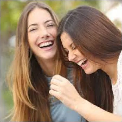 Faites-vous souvent rire vos amies ?
