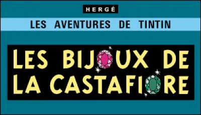 Quelle est la particularité de l'album de la série des Aventures de Tintin intitulé "Les Bijoux de la Castafiore" ?