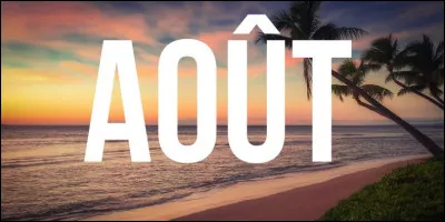 Comment se dit le mois d'août ?