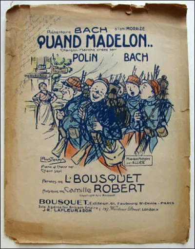 Pendant quel conflit la chanson "Quand Madelon..." s'est-elle fait connaître ?