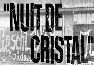 Dans quel pays s'est déroulée ''La nuit de Cristal'' ?