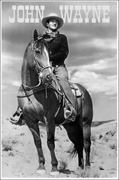 L'acteur star John Wayne, souvent à cheval, s'appelait en réalité Marion Morrison.