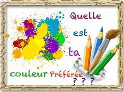 Quelle est ta couleur préférée ?