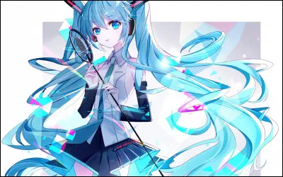 Et enfin, comment s'appelle la vocaloid la plus célèbre ?