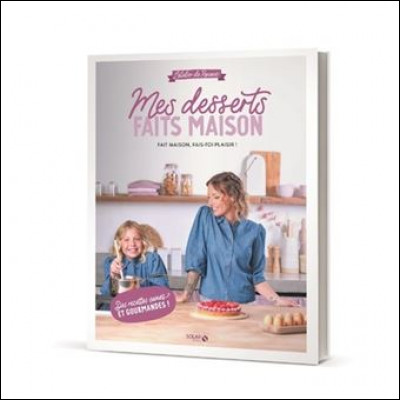 En quelle année Roxane a-t-elle sorti son dernier livre "Mes desserts faits maison" ?