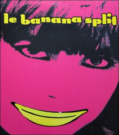 Qui chantait ''Le Banana split'' en 1979 ?
