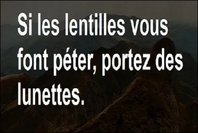 Quel dessinateur belge est lauteur de cette citation : ''Si les lentilles vous font péter, portez des lunettes.'' ?