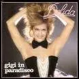 Gigi in Paradisco. ' Elle va vous raconter la suite (x3)...
