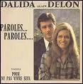 Paroles, Paroles avec Alain Delon. Delon parle : ' C'est trange, je ne sais pas ce qui m'arrive ce soir, je te regarde comme pour la premire fois...