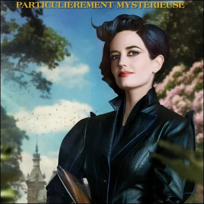 Elle apparaît dans le film "Miss Peregrine et les enfants particuliers". Qui est-ce ?