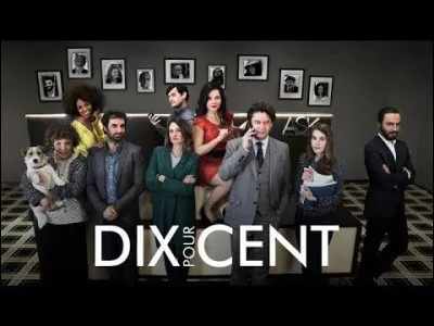 Dans la série télévisée "Dix pour cent", quel est le nom de l'agence dans laquelle travaillent les protagonistes ?