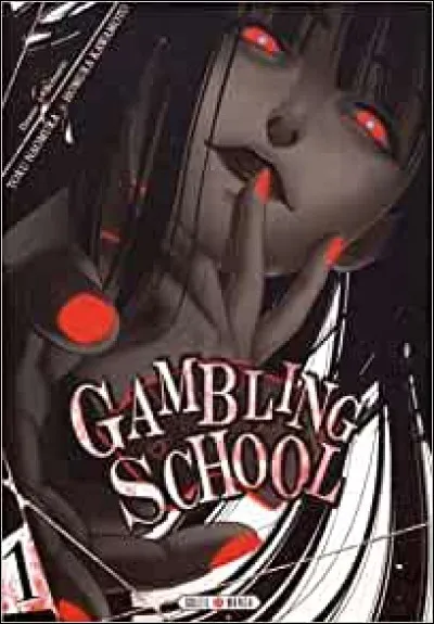 Combien y a-t-il de tomes de �Gambling School� ?