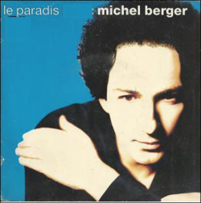Quelle est cette chanson de 1990 interprétée par Michel Berger ?