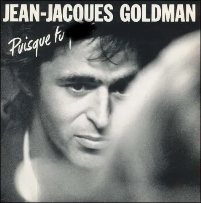 Quelle est cette chanson de 1988 interprétée par Jean-Jacques Goldman ?