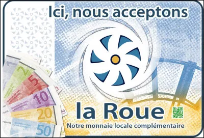 La monnaie locale, la Roue, circule en Provence-Alpes du Sud.