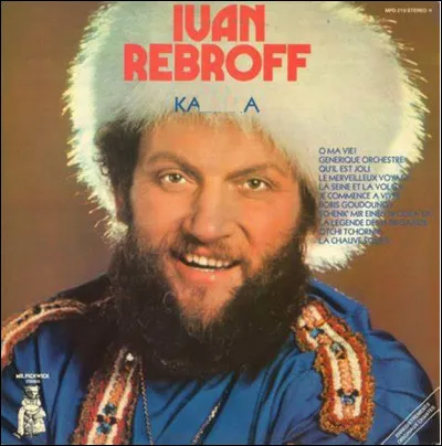 Quelle est cette chanson traditionnelle russe de 1860 interprétée en 1967 par le chanteur polyglotte allemand Ivan Rebroff ?
