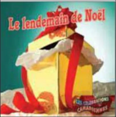 Le lendemain de Noël, que fais-tu ?