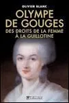 D'o tait originaire Olympe de Gouges, qui s'est illustre par sa 'Dclaration sur les droits de la femme et de la citoyenne', en 1791 ?