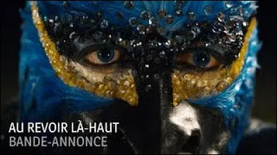 Qui est le réalisateur du film "Au revoir là-haut" ?