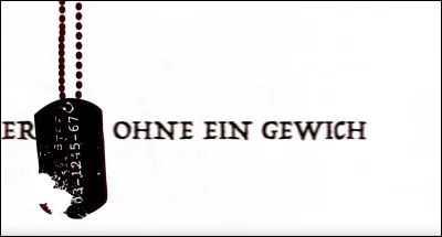 Complétez : 
"Vom großen Krieg blieb dieses..."