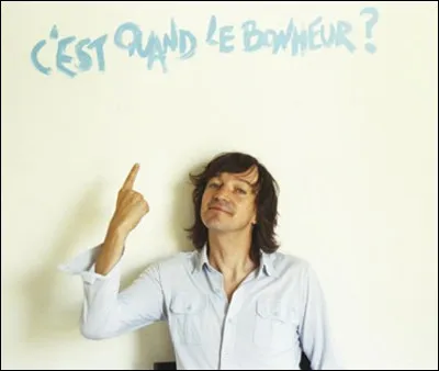 Quel est le premier vers de sa chanson : "C'est quand le bonheur" ?