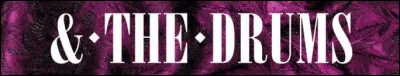 Qui a enlevé "and the Drums" de son nom de scène ?