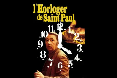 "L'Horloger de Saint-Paul" est joué par Jean Rochefort.