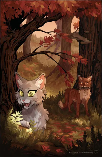 Quel félin a déclaré : 

« Si les souhaits étaient des proies, nous mangerions comme des lions. Mais nous serions morts d'ennui ! Tu sais que ce n'est pas la vie des clans. Le code du guerrier nous guide à travers les temps sombres, le froid et la faim. Et les bons moments semblent encore plus doux à cause cela. Aie foi, Étoile Bleue. Nous survivrons. » ?