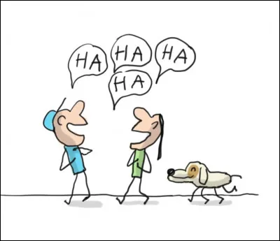 Pour toi, rire c'est...