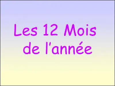 Combien de mois comptent 28 jours ?