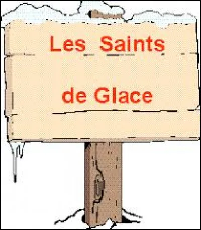 Durant quel mois trouve-t-on les Saints de glace ?