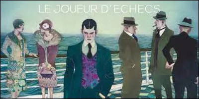 À quel écrivain doit-on la nouvelle "Le Joueur d'échecs" ?