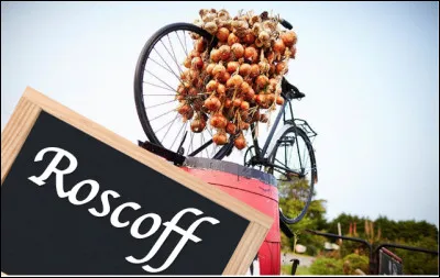 Roscoff est connue pour sa production importante d'échalotes.