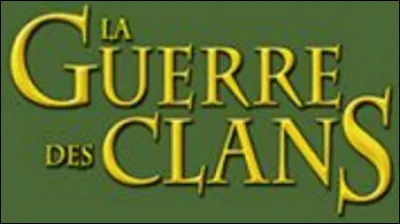 Qui est ton personnage préféré dans "La Guerre des clans" ?