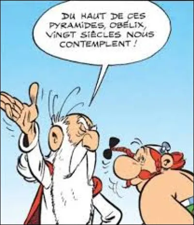 Dans "Astérix et Cléopâtre", Obélix dit ceci à Obélix : "Du haut de ces pyramides, Obélix', vingt siècle nous contemplent !". À qui cette phrase fait-elle référence ?