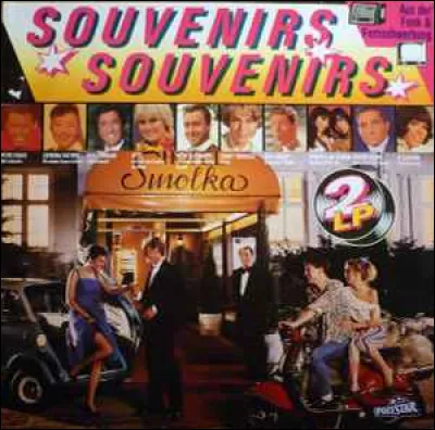Qui chantait "Souvenirs, souvenirs" ?