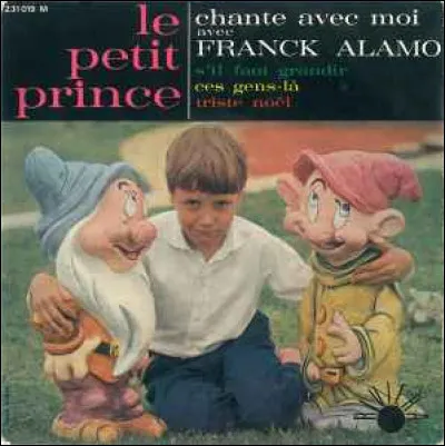 On se souvient des années Yéyé où le "Petit Prince" accompagnait Frank Alamo dans une chanson. Le Petit Prince chantait "Ce soir chez moi ça va chauffer, oui à l'école je suis l'avant-dernier". Que répondait Frank Alamo ?