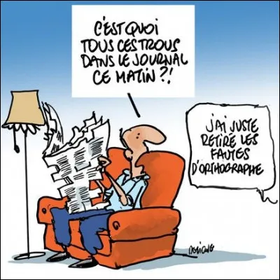 J'espère que dans ce quiz, vous n'avez pas commis trop de...