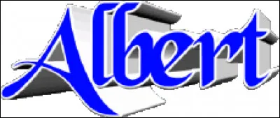Qui te donne le bonjour d'Albert ?