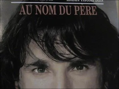 ' Au nom du pre ' ( 1994 ) un film de Jim Sheridan avec Daniel Day-Lewis et Emma Thompson.