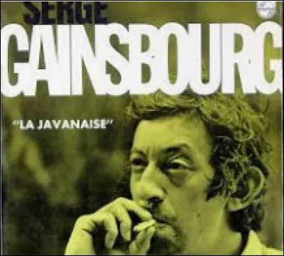 Complète les paroles de "La Javanaise" de Serge Gainsbourg ! 

"J'avoue j'en ai bavé pas vous
Mon amour
Avant d'avoir eu vent de vous
Mon amour
Ne vous déplaise
En dansant la Javanaise
Nous nous aimions ..."