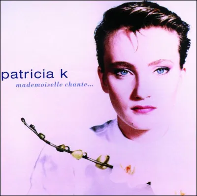 Qui est cette Patricia, chanteuse française révélée en 1987 avec le tube "Mademoiselle chante le blues" un grand succès en Europe ?