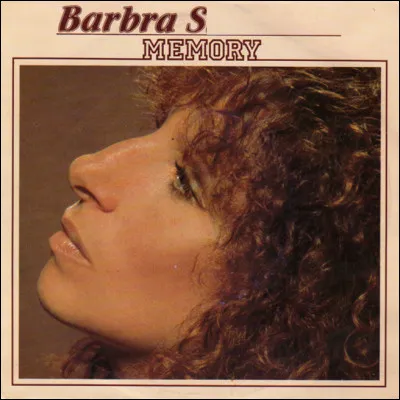 Qui est cette Barbra, chanteuse américaine qui débute en 1963 et connait une célébrité mondiale dans les années 80 avec de nombreux tubes dont "Memory" le plus apprécié en France ?