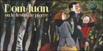 Qui est l'auteur de la pièce de théâtre "Dom Juan ou le festin de pierre" ?