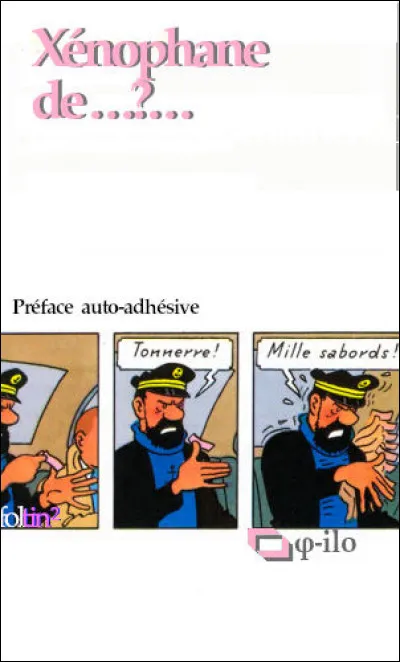 Sa vie durant, le po&egrave;te, philosophe et scientifique pr&eacute;socratique X&eacute;nophane de [...lieu de naissance ?] a constamment chang&eacute; de foyer : peut-&ecirc;tre redoutait-il, tel une vieille marmite, d(e s)'attacher !