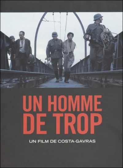 Lequel de ces acteurs ne joue pas dans "Un homme de trop", film de Costa-Gavras sorti en 1967 ?